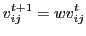 $\displaystyle v_{ij}^{t+1} = w v_{ij}^t$